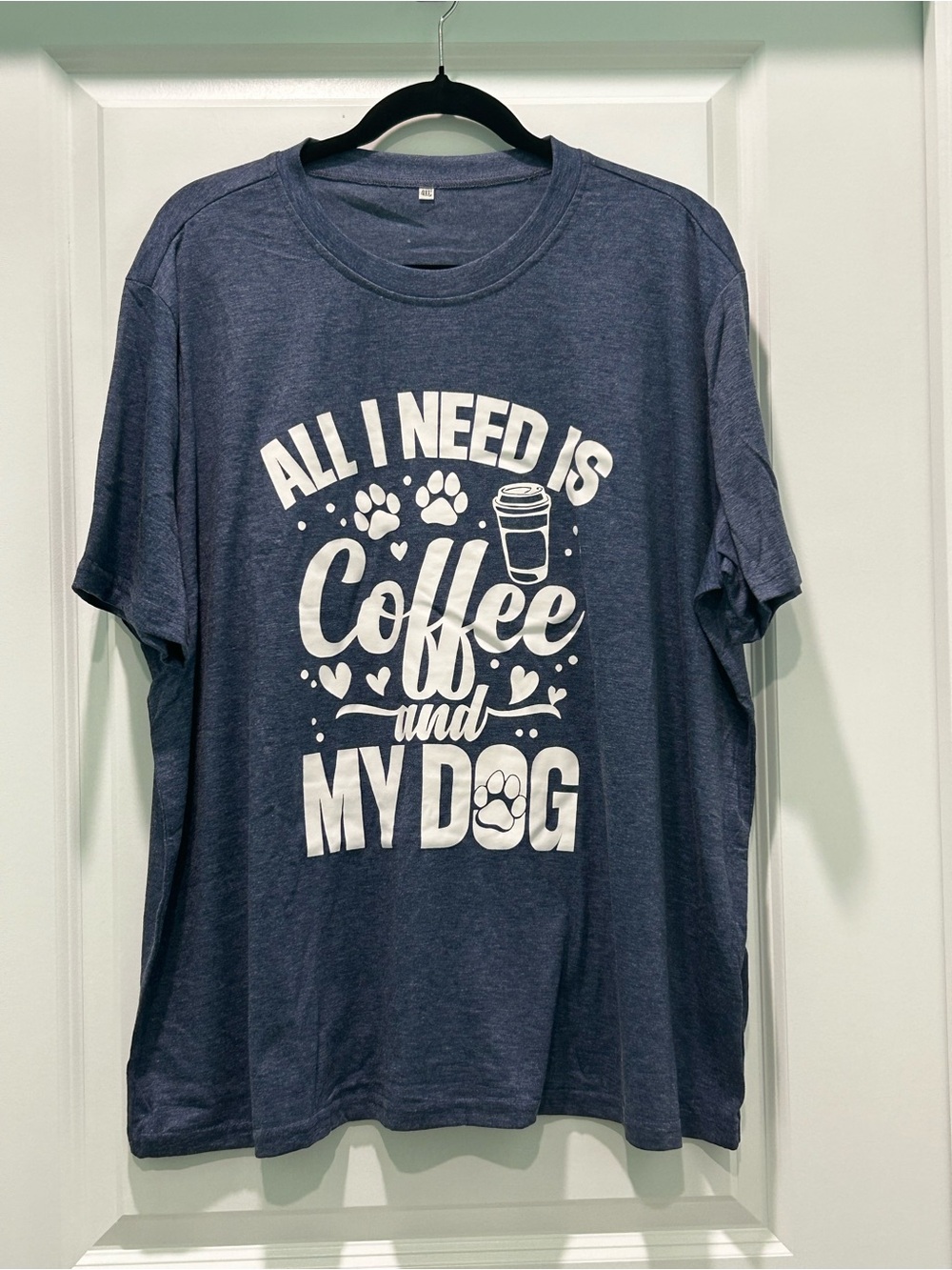 NWT 4XL All I Need Is Coffee & My Dog Graphic Tee Blue Dog Lover Shirt